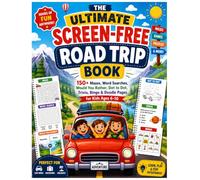 The Ultimate Screen-Free Road Trip Book: 150+ Mazes, Word Searches, Would You Rather, Dot to Dot, Trivia, Bingo & Doodle Pages for Kids Ages 6-10