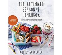 The Ultimate Seasonal Lunchbox