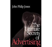 The Ultimate Secrets of Advertising