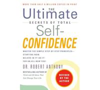 The Ultimate Secrets of Total Self-Confidence: Revised Edition
