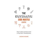 The Ultimate Side Hustle Guide