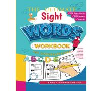The Ultimate Sight Words Workbook For Kindergarteners: Fun and Engaging Activities for Your Child to Learn to Read and Write 101 Must-Know High Frequency Words in Kindergarten