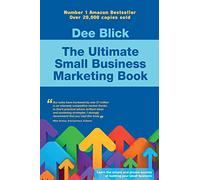 The Ultimate Small Business Marketing Book
