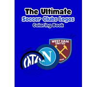 The Ultimate Soccer Clubs Logos Coloring Book: Fun and Relaxing Coloring Book for Soccer Fans - 104 Iconic Club Logos to Color Your Way