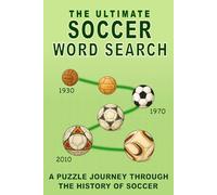 The Ultimate Soccer Word Search Book: A puzzle journey through the history of the beautiful game