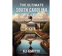The Ultimate South Carolina Trivia Book (The Ultimate US States Trivia Books)