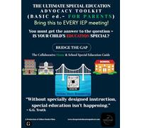 The Ultimate Special Education Advocacy Toolkit: BASIC EDITION ~ FOR PARENTS
