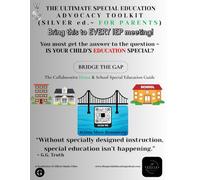 The Ultimate Special Education Advocacy Toolkit: SILVER EDITION ~ FOR PARENTS