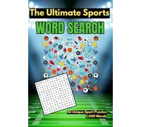 The Ultimate Sports Word Search: 50 Unique Sport Puzzles with 1,000 Words
