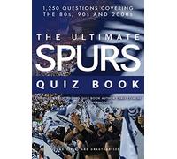 The Ultimate Spurs Quiz Book