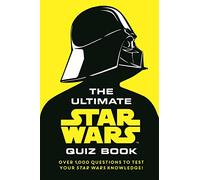 The Ultimate Star Wars Quiz Book - Over 1,000 questions to test your Star Wars knowledge!