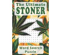 The Ultimate Stoner Word Search Puzzle: Word Searches about Cannabis, Marijuana, Magic Mushrooms and More | 6x9 inches, 110 Pages | 50+ Puzzles…Gift ... Times (The Illustrated Word Search Series)