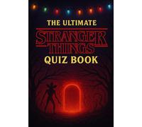 The Ultimate Stranger Things Quiz Book: including season 5 section!!!