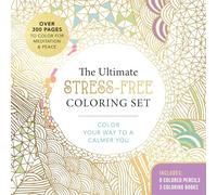 The Ultimate Stress-Free Coloring Set: Color Your Way to a Calmer You-Over 100 Pages to Color for Meditation and Peace-Includes: 4 Double-sided Pencils with 8 Colors, 3 Coloring Books