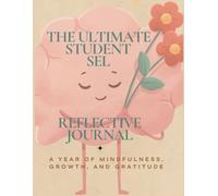 The Ultimate Student SEL: Reflective Journal