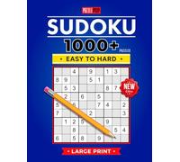 The Ultimate Sudoku 1000+: Enjoy Over 1000 Large Print Puzzles for All Ages and Skill Levels - From Beginners to Experts, 8.5x11 Format