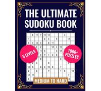 The Ultimate Sudoku Book: Medium to Hard: 5 Levels, 1000+ Puzzles