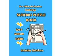 The Ultimate Sudoku Challenge Puzzle Book: 180 Logic Puzzles from Easy to Hard for Adults and Seniors (Includes Solutions)