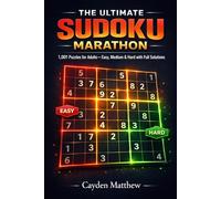 The Ultimate Sudoku Marathon: 1,001 Puzzles for Adults - Easy, Medium & Hard with Full Solutions