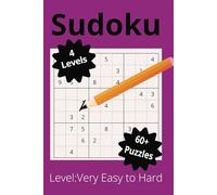 The Ultimate Sudoku Puzzle Book: 4 Levels, 60+ Puzzles with solutions | Hours of fun for the whole family