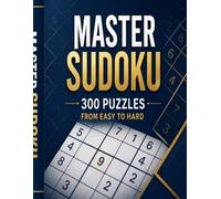 The Ultimate Sudoku Puzzle Book: 79 Challenges: Large Print Sudoku Puzzles for Adults: Easy, Medium, and Hard Brain Training for All Skill Levels