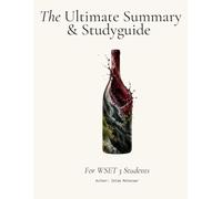 The Ultimate Summary & Study Guide: A structured companion for Level 3 wine students.