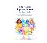 The Ultimate Support Journal for Teenage Girls: Over 75 fillable pages, tools and reflections designed for teen girls with ADHD