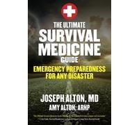 The Ultimate Survival Medicine Guide by Joseph Alton, Amy Alton