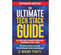 The Ultimate Tech Stack Guide: The Tools and Software That Power the Top Professional Vacation Rental Managers