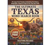 The Ultimate Texas Word Search Book: 78 Large-Print Puzzles Celebrating the History, Geography, Culture & Pride of the Lone Star State