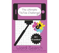 The Ultimate TikTok Challenge Word Search Book: Easy to Read Word Search Book about Influencers, Creators, Videos and More. | 6in x 9in 110 Pages| ... vacation, influencers, aspiring creators...