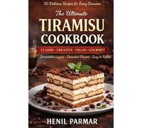 THE ULTIMATE TIRAMISU COOKBOOK: 50 Irresistible Recipes for Every Occasion