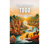 The Ultimate Togo Trivia Book (The Ultimate Trivia Books - Around the World Edition)