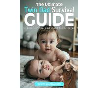 The Ultimate Twin Dad Survival Guide: Preparation Tips, Hacks, and Sanity Savers