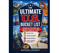 The Ultimate U.S. Bucket List: Explore All 50 States and America's Greatest Places