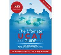 The Ultimate UCAT Guide : A comprehensive guide to the UCAT, with hundreds of practice questions, Fully Worked Solutions, Time Saving Techniques, and Score Boosting Strategies written by expert coache