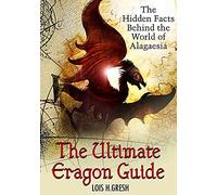The Ultimate Unauthorized Eragon Guide: The Hidden Facts Behind the World of Alagaesia