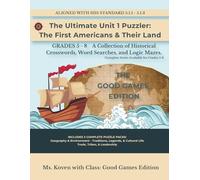The Ultimate Unit 1 Puzzler: The First Americans & Their Land: From Indigenous to 13 Colonies: 5th Grade Puzzle Workbook (From Indigenous Peoples to the 13 Colonies)