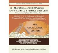 The Ultimate Unit 2 Puzzler: Empires: Nile & Fertile Crescent - Monuments, Might, and the Written Word: Rise of Civilization - 6th Grade Puzzle Workbook (Origins of Civilization)