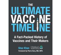 The Ultimate Vaccine Timeline : A Fact-Packed History of Vaccines and Their Makers