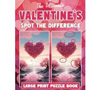 The Ultimate Valentine's Day Spot the Difference Book: Romantic Valentines Day Puzzle Book for Adults