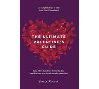 The Ultimate Valentine's Guide