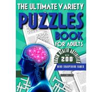 The Ultimate Variety Puzzles Book for Adults: Brain Health Activities with 200+ Mind Sharpening Games