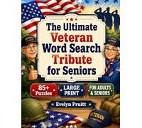 The Ultimate Veteran Word Search Tribute for Seniors: 85 Large Print Puzzles Honoring Military Service, Military Ranks, Branch History and Service ... Gift Idea (The Best of Evelyn Pruitt)