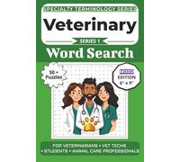 The Ultimate Veterinary Terminology Word Search: Puzzles for Veterinarians, Vet Techs, Students, and Animal Care Professionals: Mixed Puzzle Edition ... Specialty Terminology Puzzle Book Series)