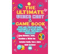 The Ultimate Video Chat Game Book: 400+ Truth or Dare, Challenges & Wild Games for Couples, Friends & Families - Perfect for Long Distance, Zoom, FaceTime, TikTok & More!