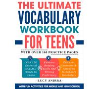 The Ultimate Vocabulary Workbook For Teens: With Fun Activities for Middle and High School