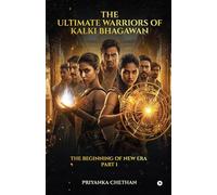 THE ULTIMATE WARRIORS OF KALKI BHAGAWAN: THE BEGINNING OF NEW ERA PART 1