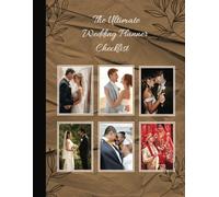 The Ultimate Wedding Planner Checklist: Your Portable Guide to Organizing the Perfect Day, Featuring Essential Lists and Advice. Vol 11, Comprehensive ... A Wonderful Gift for Brides-to-Be and More.