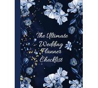 The Ultimate Wedding Planner Checklist: Your Portable Guide to Organizing the Perfect Day, Featuring Essential Lists and Advice. Vol: 6, Comprehensive ... A Wonderful Gift for Brides-to-Be and More.
